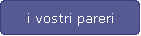 i vostri pareri